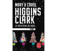 Le Mystère de Noël Mary Higgins Clark (Auteur), Carol Higgins Clark (Auteur)