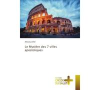 Le Mystère des 7 villes apostoliques - Jehiel Ahoulou - Croix Du Salut - Poche - Essai
