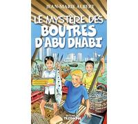 Le mystère des Boutres d'Abu Dhabi - Jean-Marie Albert - Triomphe Eds Du - broché - Roman junior dès 9 ans