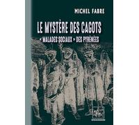 Le mystère des cagots: "Malades sociaux" des Pyrénées