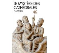 Le Mystère des cathédrales Et l'interprétation ésotérique des symboles hermétiques du Grand Oeuvre - Fulcanelli - Albin Michel - broché - Essai