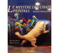 Le mystère des chats peintres : Théorie de l'esthétique féline