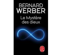 Le Mystère des dieux (Nous, les dieux, Tome 3) - Bernard Werber - Lgf - Poche - Roman