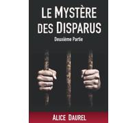 LE MYSTERE DES DISPARUS - Deuxième Partie