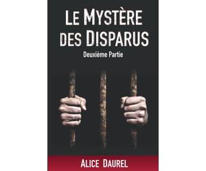 LE MYSTERE DES DISPARUS - Deuxième Partie