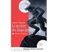 Le mystère des loups-garous - 1 - Histoire et légende