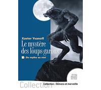 Le mystère des loups-garous - 2. Du mythe au réel