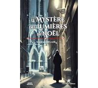 Le Mystère des Lumières de Noël: Contient un quiz & deux bonus !