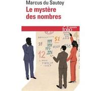 Le mystère des nombres Marcus du Sautoy (Auteur), Helene Borraz (Traduction)