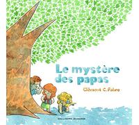LE MYSTERE DES PAPAS - A partir de 4 ans