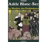 Le Mystère des Profondeurs Jacques Tardi (Auteur), Jacques Tardi (Dessinateur), Jacques Tardi (Scénario)