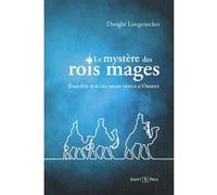 Le mystère des rois mages Dwight Longenecker (Auteur)