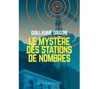 Le mystère des stations de nombres - Guillaume Origoni - Buchet-Chastel - broché - Essai
