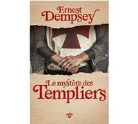 Le mystère des Templiers Ernest Dempsey (Auteur), Étienne Gomez (Traduction)
