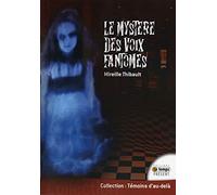 Le mystère des voix fantômes