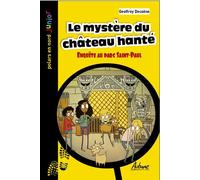 Le mystere du chateau hante Enquete au parc saint paul - Geoffrey Decoëne - Aubane - Poche - Roman junior