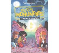 Le Mystère du Cheval jaune - Bertrand Puard - Monum Patrimoine Eds Du - broché - Roman junior