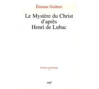 LE MYSTERE DU CHRIST D'APRES HENRI DE LUBAC