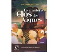 Le mystère du Clos des Vignes Greuzard jean-claude (Auteur)