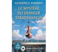 Le mystere du dernier stradivarius Grands caractères, édition accessible pour les malvoyants - Alejandro G. Roemmers - A Vue D'oeil - broché - Roman