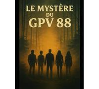 Le Mystère du GPV88: Groupe Paranormal Vosges 88