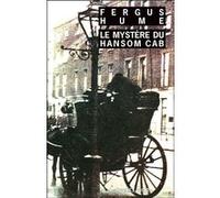 Le Mystère du Hansom Cab Léon Bochet (Traduction), Fergus Hume (Auteur), Xavier Legrand-Ferronnière (Préface), François Guérif (Collection dirigée par)