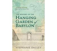 Le mystère du jardin suspendu de Babylone