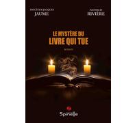 Le mystère du livre qui tue - Jacques Jaume - Spinelle Eds - broché - Roman