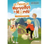 Les 7 Nouvelles Merveilles Du Monde Tome 2 - Le Mystère Du Machu Picchu
