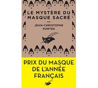 Jean-Christophe Portes – Le Mystère du masque sacré – Prix du Masque de l'année français