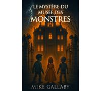 Le mystère du musée des monstres