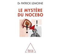 Le Mystère du nocebo - Patrick Lemoine - Odile Jacob - broché - Guide