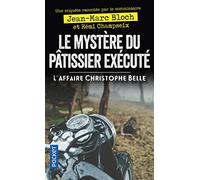 Le Mystère du pâtissier exécuté - L'Affaire Christophe Belle