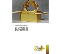 Le mystère du propitiatoire - Moise Iloko Kitumbamoyo - Croix Du Salut - Poche - Essai