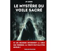 Le mystère du voile sacré: Un thriller policier haletant jusqu’à la dernière page
