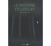 LE MYSTERE ET L'ECLAT / PASTELS DU MUSEE D'ORSAY (FRANCAIS) - CATALOGUE