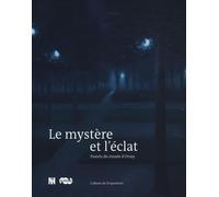 LE MYSTERE ET L'ECLAT - PASTELS DU MUSEE D'ORSAY - L'ALBUM DE L'EXPOSITION