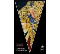 Le mystère et les moeurs: Ecrits littéraires et sur la littérature