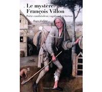 Le mystère François Villon Roger Faligot (Auteur)