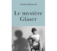 Le mystère Glaser - Corinne Bacharach - L'Archipel - ebook (ePub) - Livre
