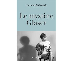 Le mystère Glaser - Corinne Bacharach - L'Archipel - ebook (ePub) - Livre