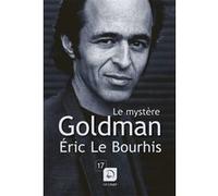 Le Mystère Goldman Eric Le Bourhis (Auteur)