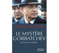 Le Mystère Gorbatchev : La Terre et le Destin