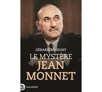 Le mystère Jean Monnet - Gérard Bossuat - Tallandier - broché - Biographie