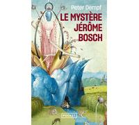 Le Mystère Jérôme Bosch - Peter Dempf - Pocket - Poche - Roman