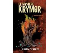 Le Mystère Krymor: Combustion III : Racines