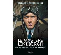 Le mystère Lindbergh: Un aviateur dans la tourmente