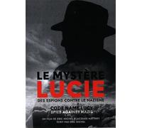 Le Mystère Lucie - Des espions contre le Nazisme