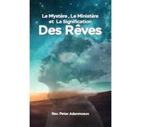 Le Mystère, Ministère et Messages(3M) des rêves