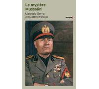 Maurizio Serra – Le mystère Mussolini – L'homme - Ses défis - Sa faillite – Poche